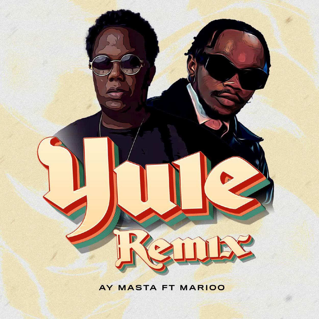 Audio:_Ay_Masta_Ft_Marioo_Yule_Remix