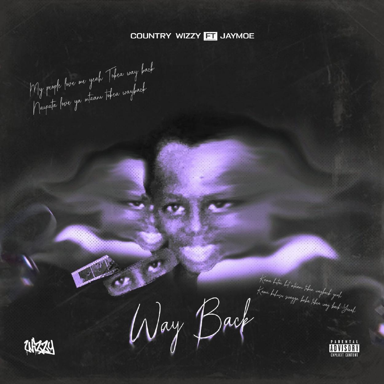Audio:_Country_Wizzy_Ft_Jay_Moe_Way_Back