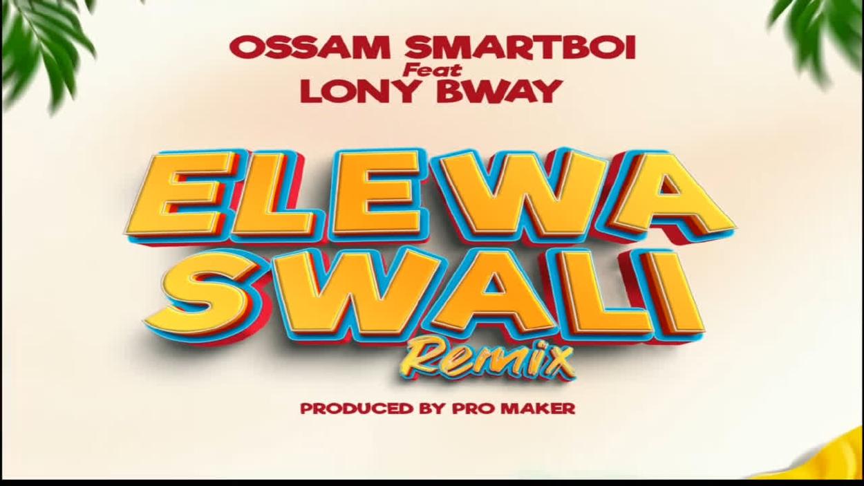 Audio:_Ossam_Smartboi_ft_Lony_bway_Elewa_Swali_Remix