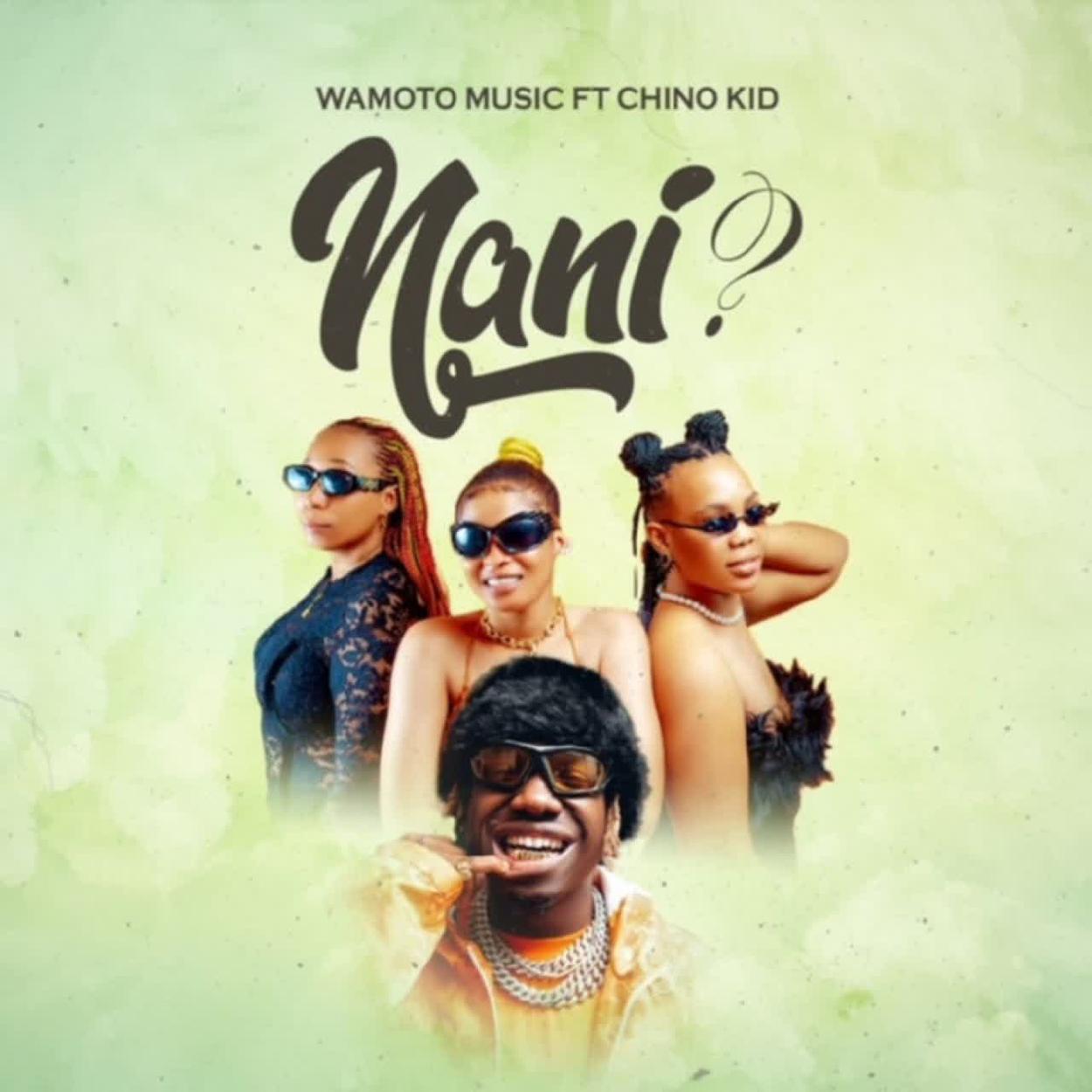 Audio:_Wamoto_Ft_Chino_Kidd_Nani